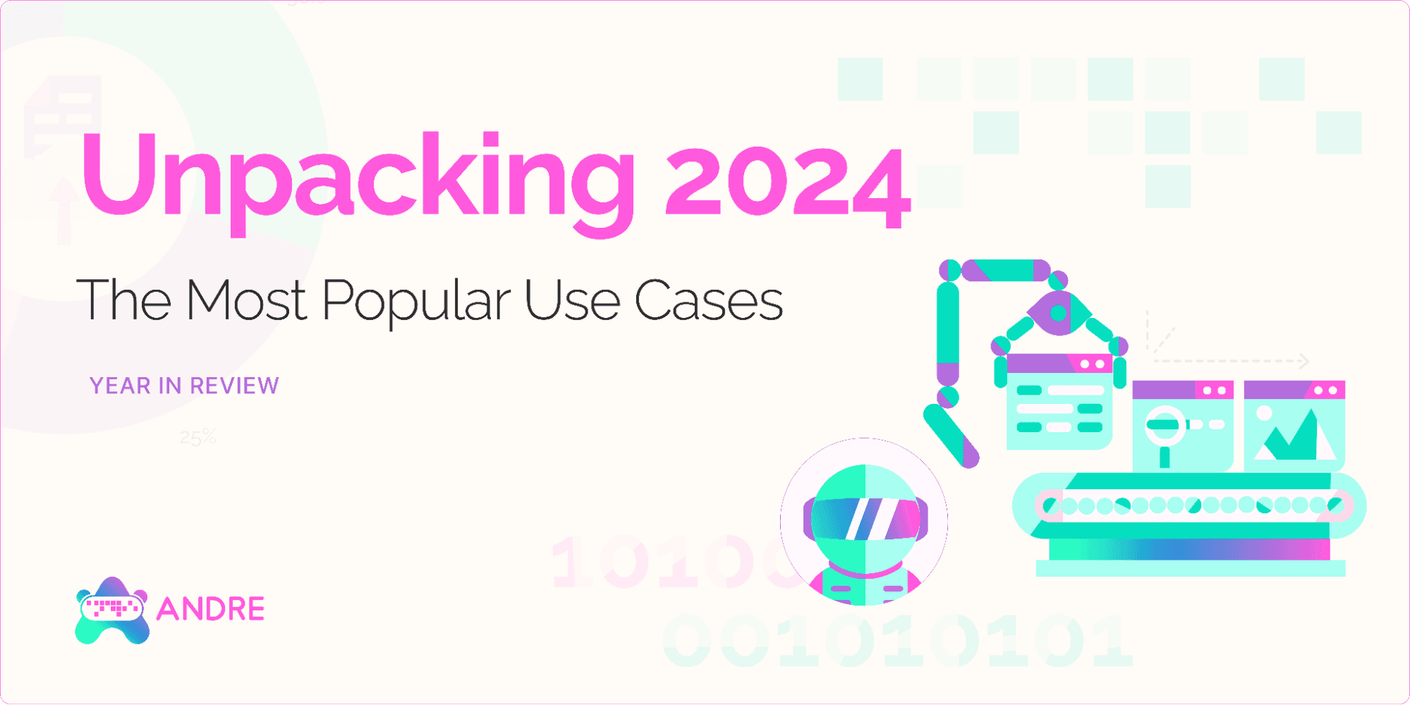 Cover Image for Unpacking ANDRE: The Most Popular Use Cases of 2024